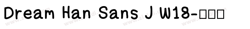 Dream Han Sans J W18字体转换